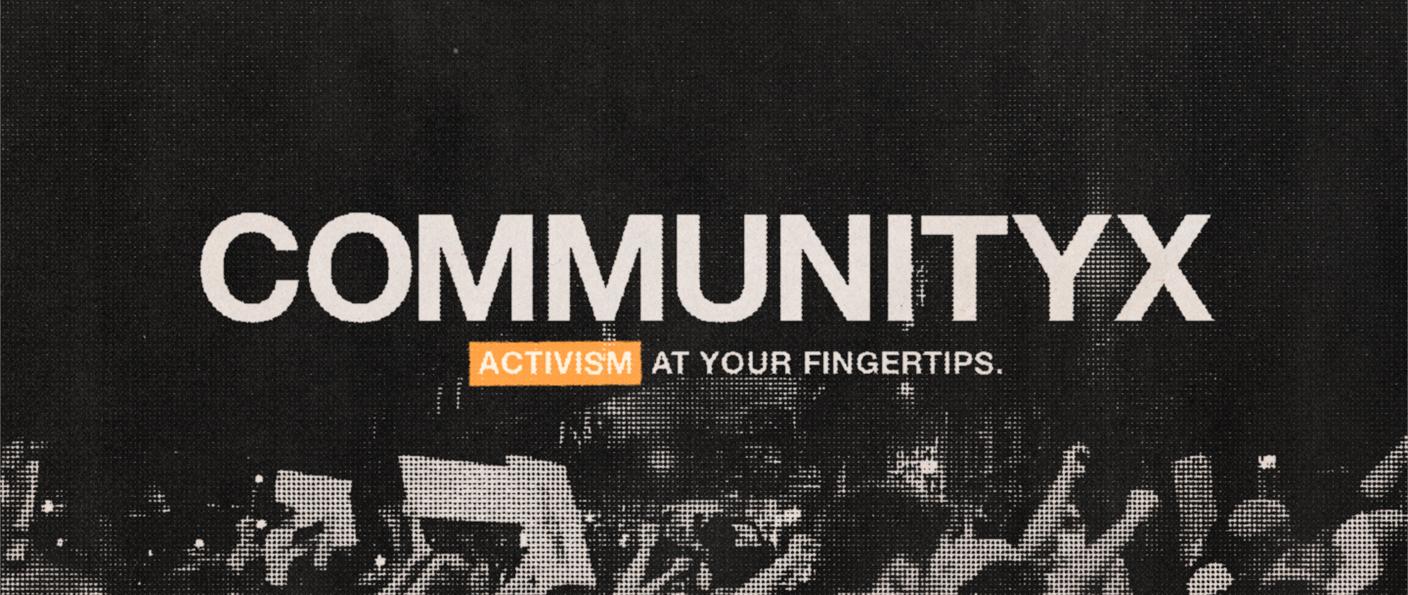 CommunityX banner with "Activism at your fingertips" over a crowd silhouette