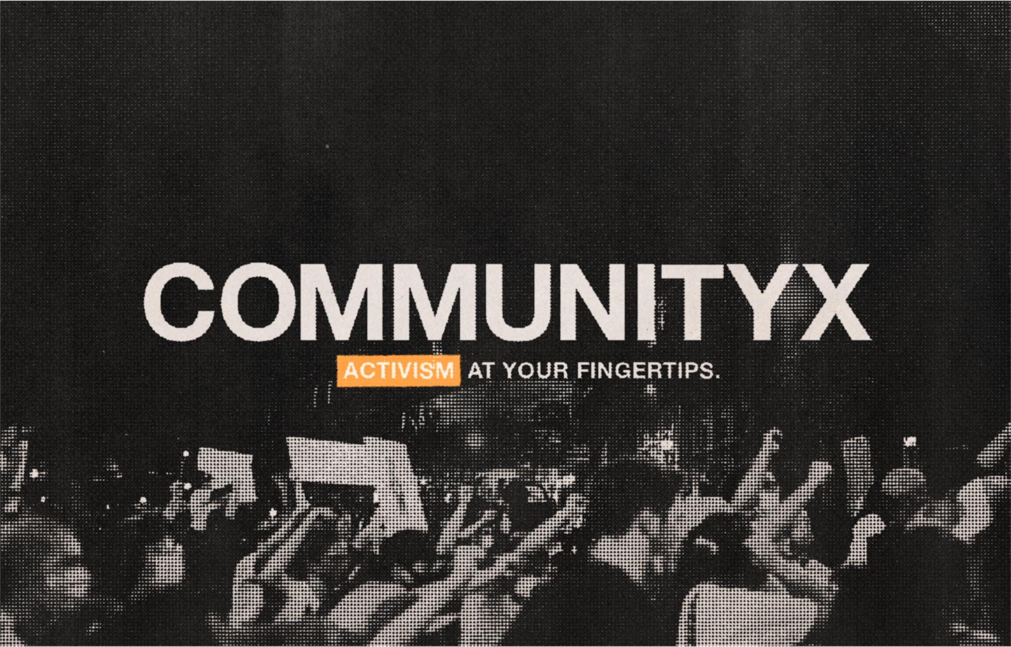 CommunityX title card reading Activism at your fingertips over a protest crowd