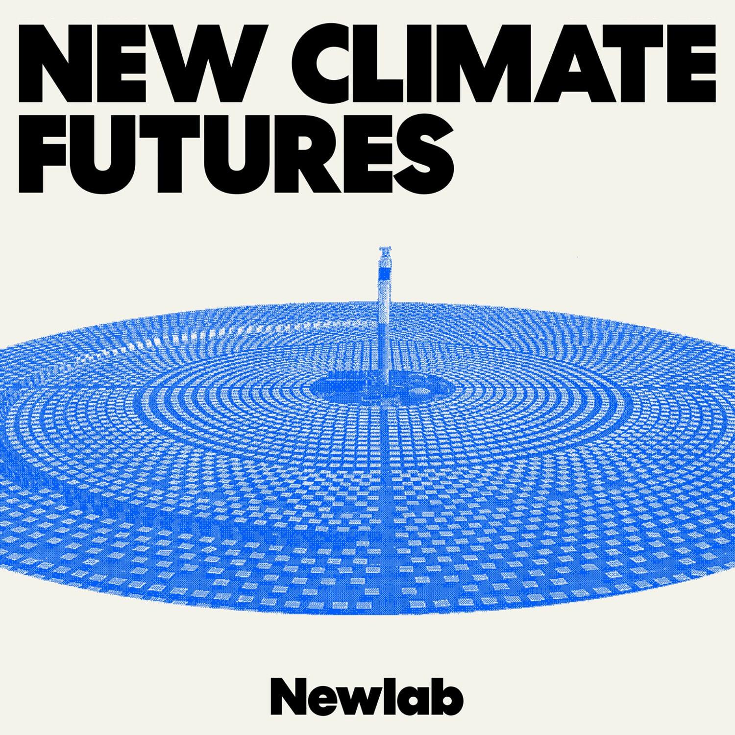 New Climate Futures Newlab graphic with blue circular solar array
