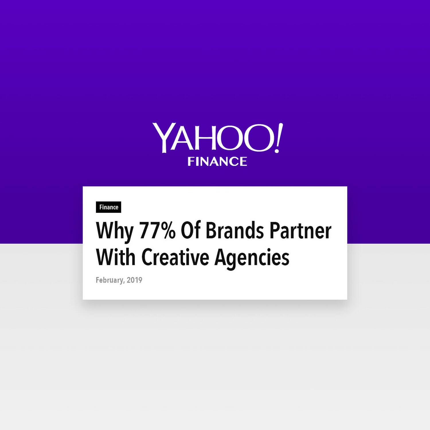 Yahoo Finance graphic with article card titled "Why 77% Of Brands Partner With Creative Agencies"