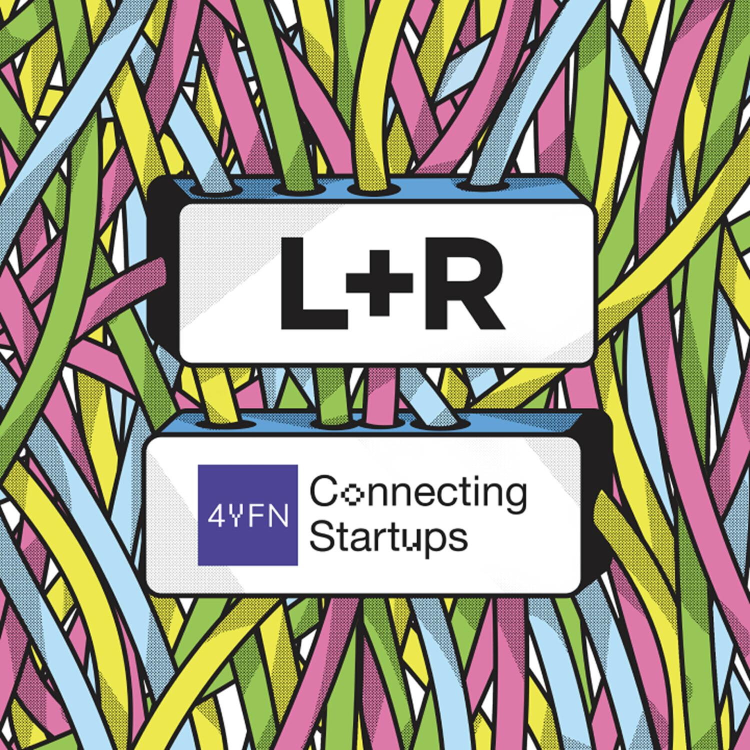 L+R and 4YFN Connecting Startups graphic over colorful tangled lines